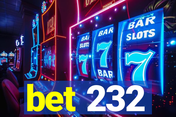 bet 232